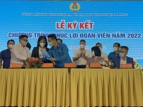 Đà Nẵng: Triển khai Chương trình phúc lợi đoàn viên năm 2022