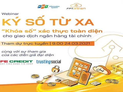 Ký số từ xa – khóa số xác thực toàn diện cho giao dịch ngân hàng – tài chính