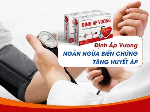 Phòng ngừa biến chứng tăng huyết áp nhờ Định Áp Vương