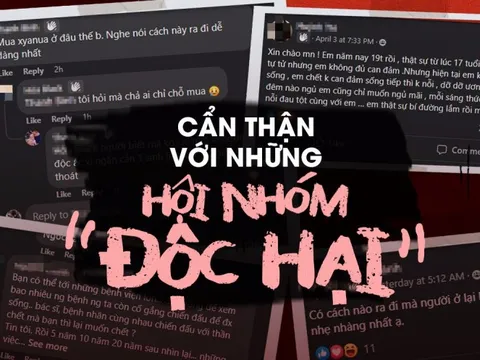 Đáng lo ngại về các hội nhóm "độc hại" trên mạng xã hội: Hỏi nhau mua xyanua ở đâu?
