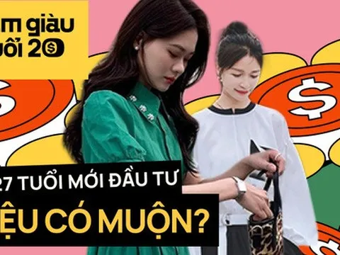 27 tuổi chỉ có 70 triệu, cô gái "thức tỉnh" lập kế hoạch đẻ ra tiền và giờ có 300 triệu, 2 sổ tiết kiệm cùng loạt mã chứng khoán sinh lời