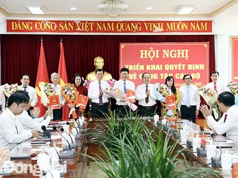 Đồng Nai điều động, bổ nhiệm hàng loạt lãnh đạo