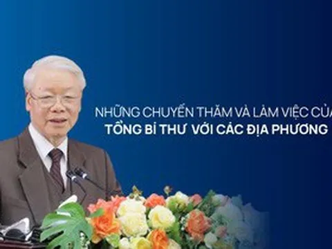 Những chuyến thăm và làm việc của Tổng Bí thư với các địa phương