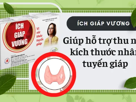 Ích Giáp Vương - Giải pháp cho người mắc nhân tuyến giáp