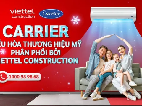 Viettel Construction triển khai chuỗi sự kiện giới thiệu điều hòa Carrier