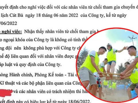 Xôn xao câu chuyện nhân viên ở Hà Nội sẽ bị đuổi việc nếu từ chối đi du lịch cùng công ty: Luật sư lên tiếng!