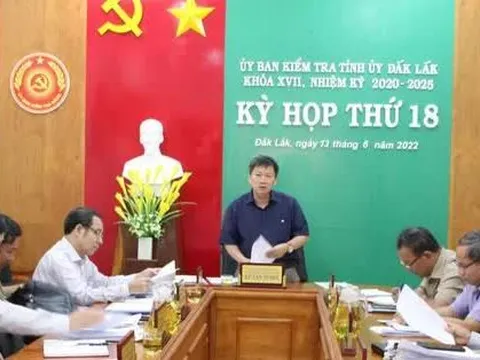 Tỉnh ủy Đắk Lắk xem xét, thi hành kỷ luật nhiều đảng viên