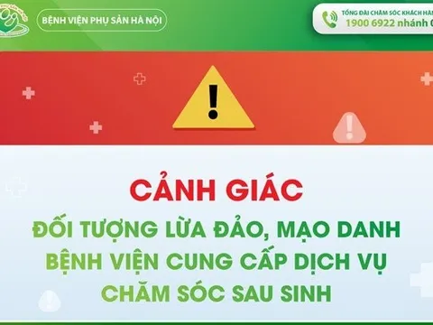 Cảnh báo thủ đoạn mạo danh bệnh viện, lừa đảo các bà mẹ sau sinh