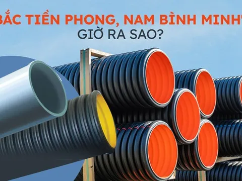 Hai ông lớn ngành nhựa xây dựng "bắc Tiền Phong, nam Bình Minh" hiện đang làm ăn ra sao?