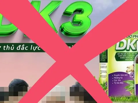 Cục An toàn thực phẩm: Viên bổ phổi DK3 'đánh bật COVID' quảng cáo sai sự thật