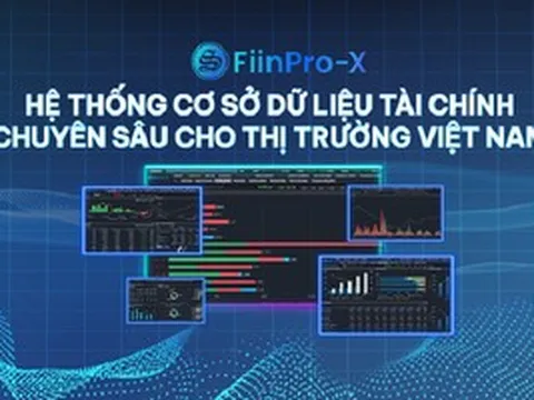 Ra mắt FiinPro-X - nền tảng dữ liệu tài chính toàn diện và chuyên sâu