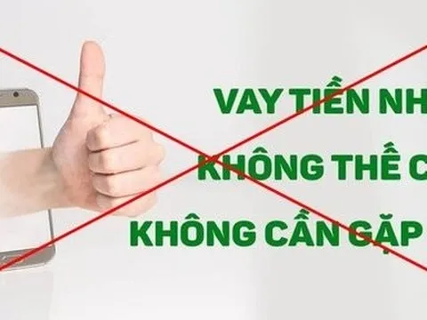 Cảnh giác lời chào “nợ xấu vẫn vay được”, “không thẩm định"