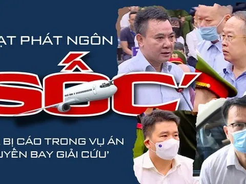 Thêm loạt phát ngôn ‘gây sốc’ của bị cáo trong vụ án chuyến bay giải cứu