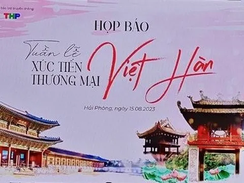 Hải Phòng: Kỳ vọng từ Tuần lễ xúc tiến thương mại Việt – Hàn