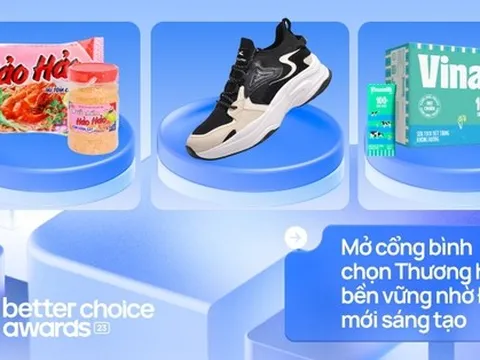 Better Choice Awards 2023: Chính thức mở cổng bình chọn Thương hiệu bền vững nhờ Đổi mới sáng tạo hôm nay