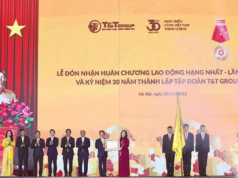 T&T Group đón nhận Huân chương lao động hạng Nhất lần thứ 3