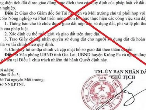Làm rõ văn bản giả có chữ ký Chủ tịch UBND tỉnh Gia Lai