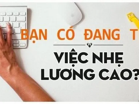 Cảnh giác với chiêu trò lừa đảo "việc nhẹ - lương cao" dịp Tết