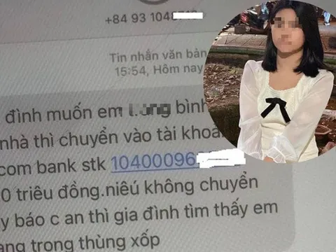 Bé gái 14 tuổi mất tích từ mùng 6 Tết, được tìm thấy ở nhà bạn: Mẹ nhận tin nhắn tống tiền 200 triệu