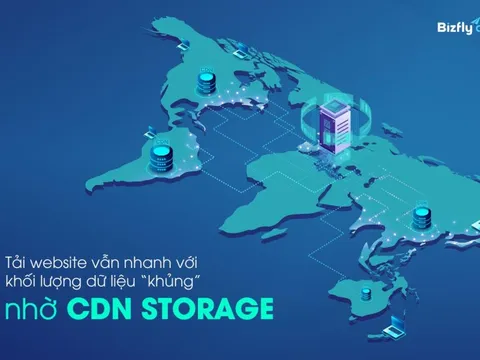 Website chứa khối lượng dữ liệu lớn làm sao để vẫn tải nhanh và tối đa hiệu suất? Khám phá CDN storage của Bizfly Cloud