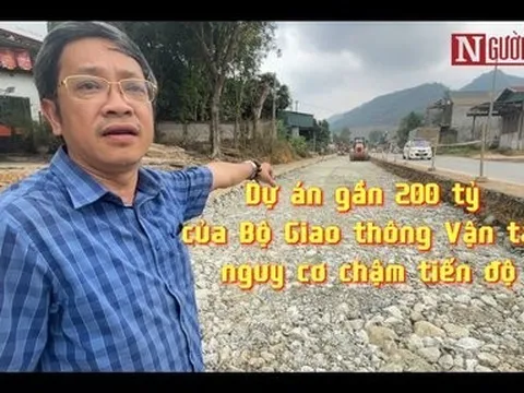 Dự án gần 200 tỷ của Bộ GTVT nguy cơ chậm tiến độ, tiềm ẩn mất an toàn