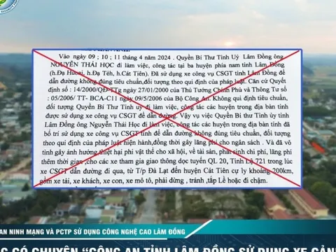 Lâm Đồng: Công an tỉnh bác thông tin sai sự thật lan truyền trên mạng xã hội