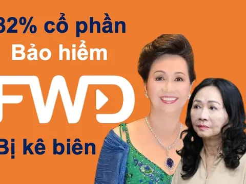 Bất ngờ: 82% cổ phần Bảo hiểm FWD Việt Nam nằm trong tay nhóm nhà đầu tư liên quan Trương Mỹ Lan