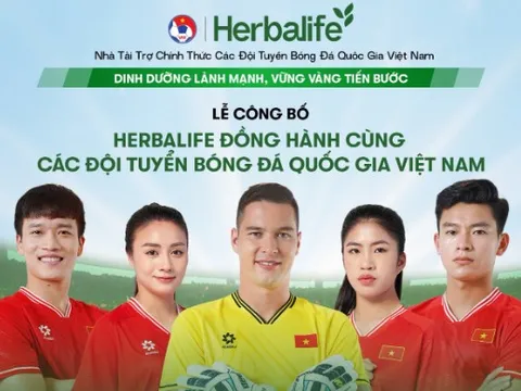 Herbalife – Dinh dưỡng lành mạnh "tiếp sức" Tuyển Việt Nam trước thềm vòng loại World Cup
