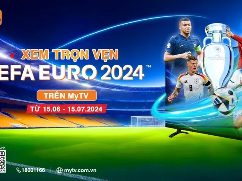 Xem trọn vẹn vòng chung kết Euro 2024 trên truyền hình MyTV